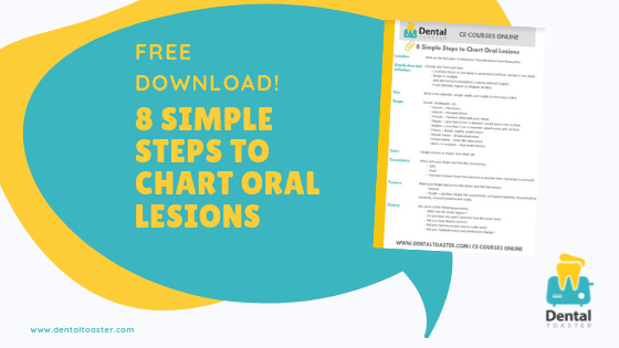 8 SIMPLE STEPS TO CHART ORAL LESIONS